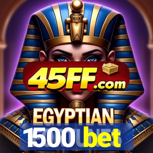 1500 bet
